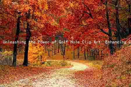 Unleashing the Power of Golf Hole Clip Art: Enhancing Course Design, Aesthetics, and Player Experience