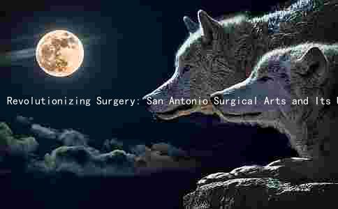 Revolutionizing Surgery: San Antonio Surgical Arts and Its Unique Approach