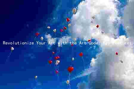 Revolutionize Your Art with the Art Code: Key Features, Benefits, and Drawbacks