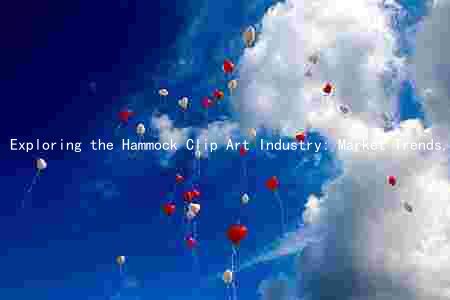 Exploring the Hammock Clip Art Industry: Market Trends, Key Players, Demand Drivers, Challenges, and Growth Opportunities