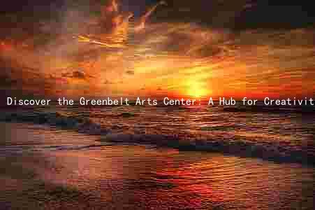 Discover the Greenbelt Arts Center: A Hub for Creativity and Cultural Enrichment