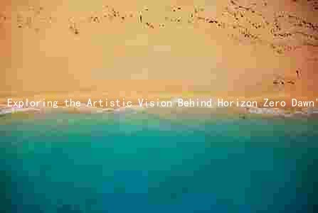 Exploring the Artistic Vision Behind Horizon Zero Dawn's Stunning Conception