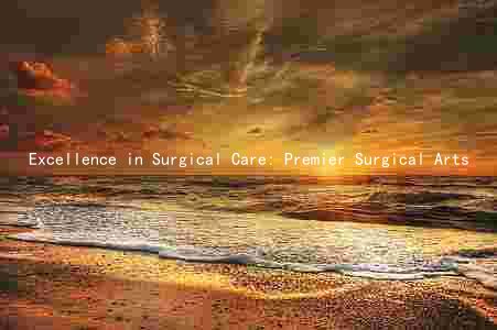 Excellence in Surgical Care: Premier Surgical Arts