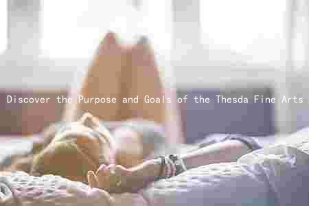 Discover the Purpose and Goals of the Thesda Fine Arts Festival: Featuring Exciting Artists and Performers, Schedule and Lineup, Admission Fees, and Special Events