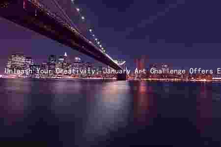 Unleash Your Creativity: January Art Challenge Offers Exciting Prizes and Incentives