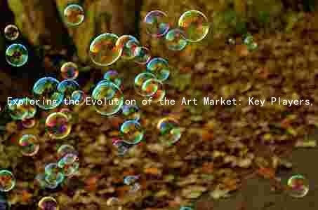 Exploring the Evolution of the Art Market: Key Players, Trends, and Investment Strategies