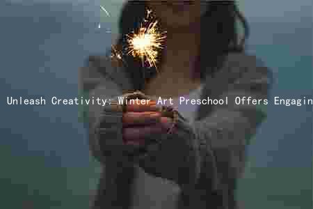 Unleash Creativity: Winter Art Preschool Offers Engaging Classes and Experienced Instructors