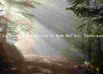 Exploring the Evolution of Nude Met Art: Techniques, Influencers, and Cultural Significance