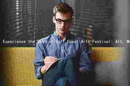 Experience the Best of Gulf Coast Arts Festival: Art, Music, and Community Impact