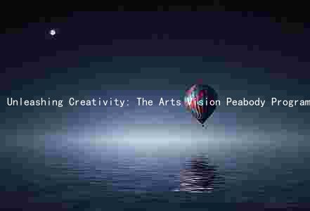 Unleashing Creativity: The Arts Vision Peabody Program and Its Evolution